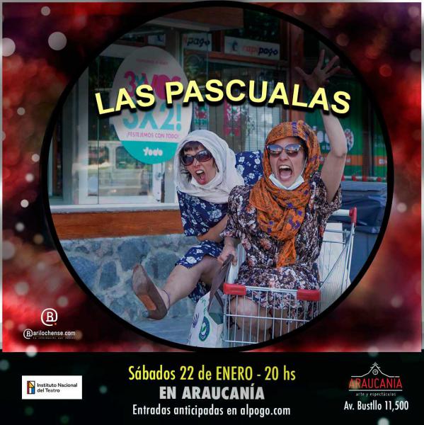 LAS PASCUALAS se presentan por primera vez en Araucan&iacute;a!