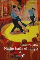 Presentaci&oacute;n de la novela: NADIE BAILA EL TANGO 