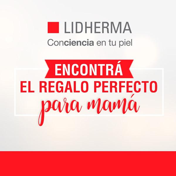 &iexcl;Cuid&aacute; la piel de mam&aacute;! Regal&aacute; Lidherma: 2 Productos + 1 de Regalo