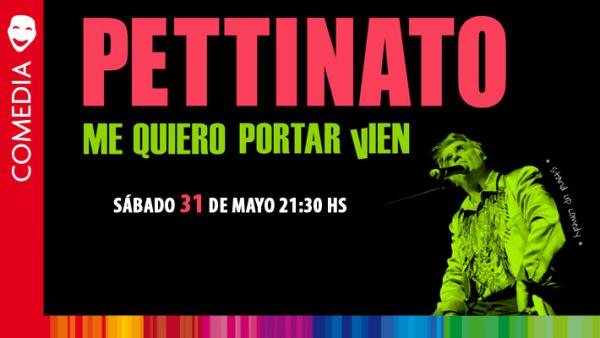 ROBERTO PETTINATO presenta su Stand Up: "ME QUIERO PORTAR vIEN"