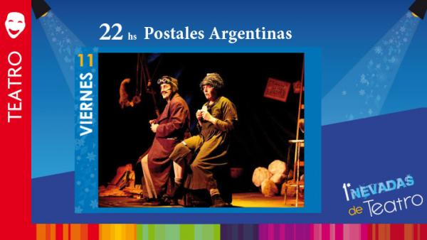 1&ordf; Nevadas Internacionales de Teatro: Postales Argentinas