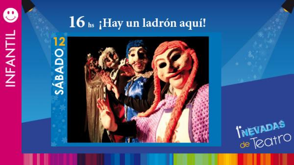 1&ordf; Nevadas Internacionales de Teatro: &iexcl;Hay un ladr&oacute;n aqu&iacute;!