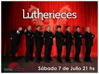 LUTHERIECES  UNEN CANTO CON TRIBUTO En el Teatro La Baita 