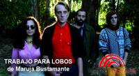 Trabajo Para Lobos de Maruja Bustamante