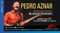 PEDRO AZNAR presenta: Mil Noches y un Instante