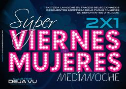 Super Viernes de MUJERES en Club Time Deja Vu