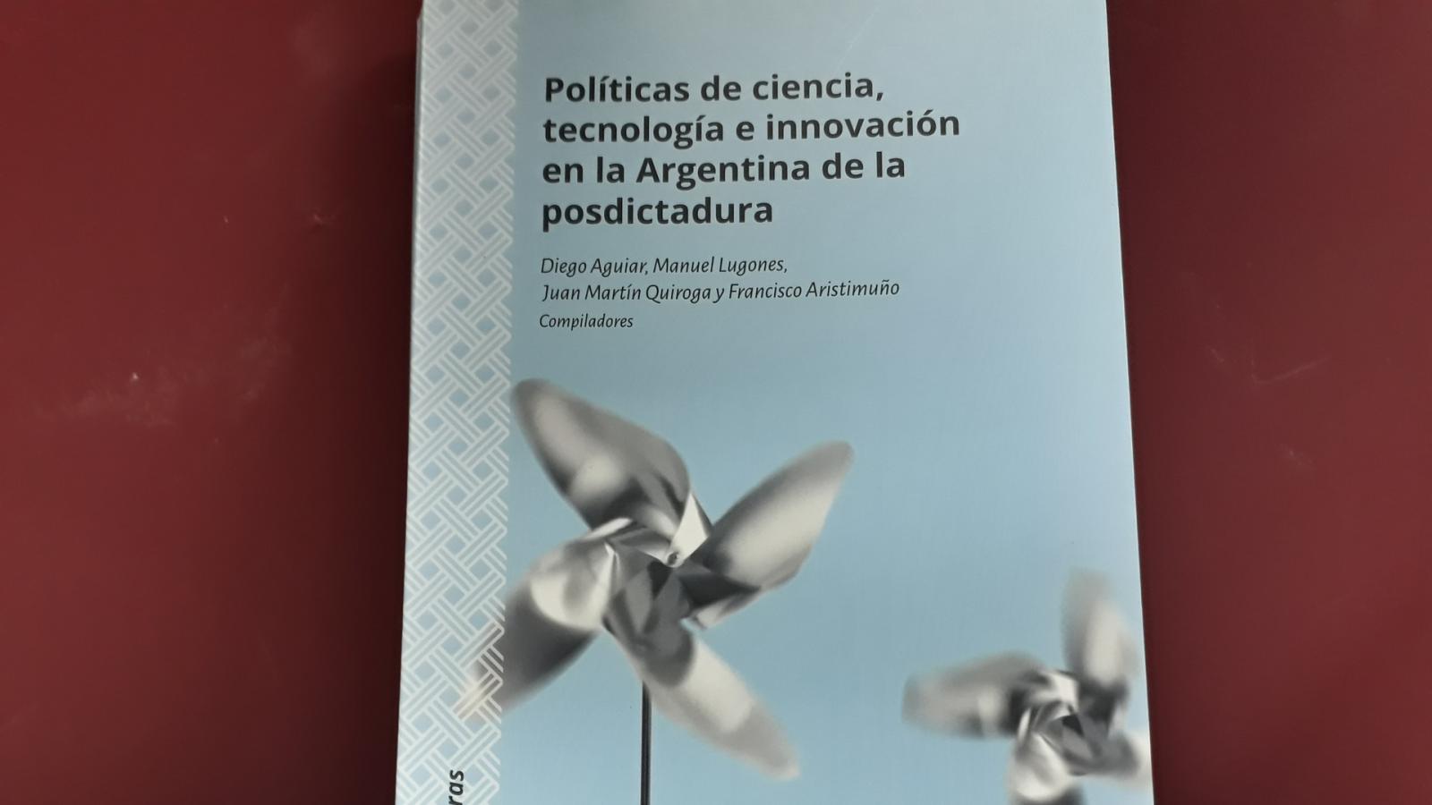Presentar&aacute;n libro sobre pol&iacute;ticas de Ciencia y Tecnolog&iacute;a en Argentina