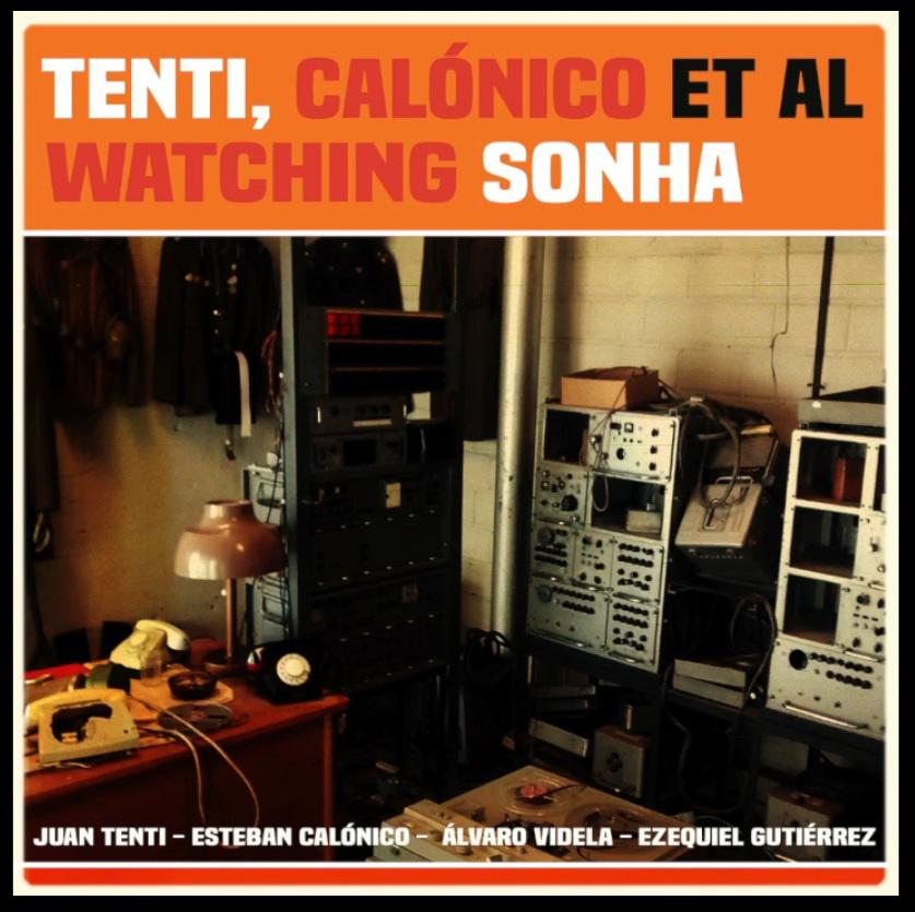 Tenti, Cal&oacute;nico et al. - Watching Sonha (2021 Single)