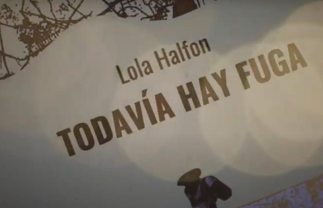 Todav&iacute;a hay fuga - Libro de Lola Halfon 